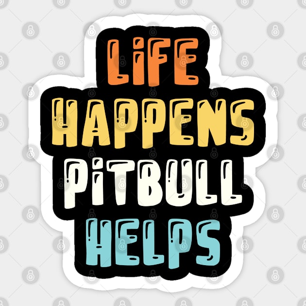 Cool Fun Gift Pitbull Saying Quote For A Mom Dad Or Self Sticker by monkeyflip